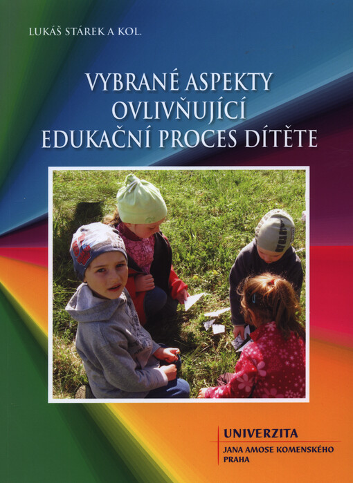 Vybrané aspekty ovlivňující edukační proces dítěte