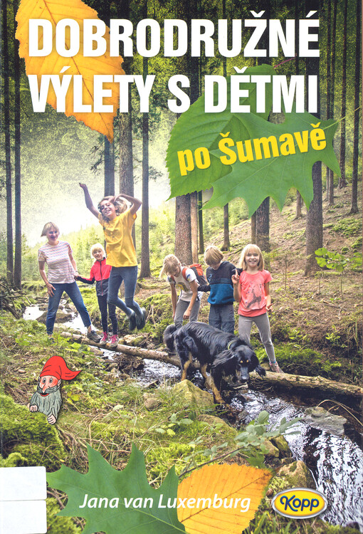 Dobrodružné výlety s dětmi po Šumavě