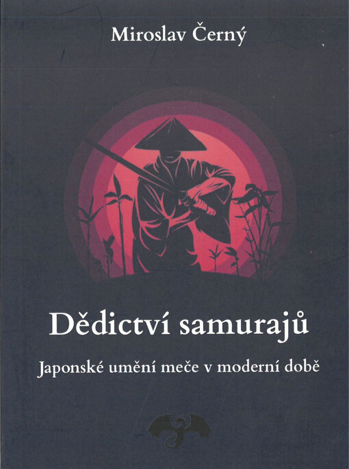 Dědictví samurajů : japonské umění meče v moderní době