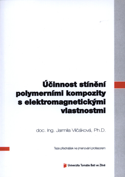 Účinnost stínění polymerními kompozity s elektromagnetickými vlastnostmi = Shielding efficiency by polymer composites with electromagnetic properties