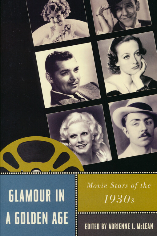 Glamour in a golden age : movie stars of the 1930s