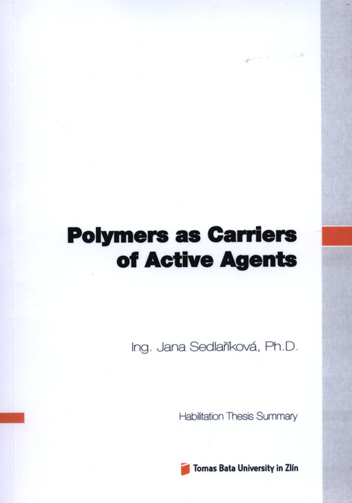 Polymers as carriers of active agents = Polymery jako nosiče aktivních látek : habilitation thesis summary
