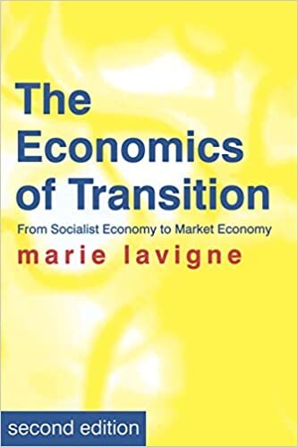 The Economics of Transition: From Socialist Economy to Market Economy