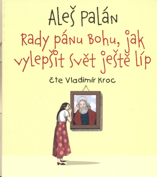 Rady pánu Bohu, jak vylepšit svět ještě líp