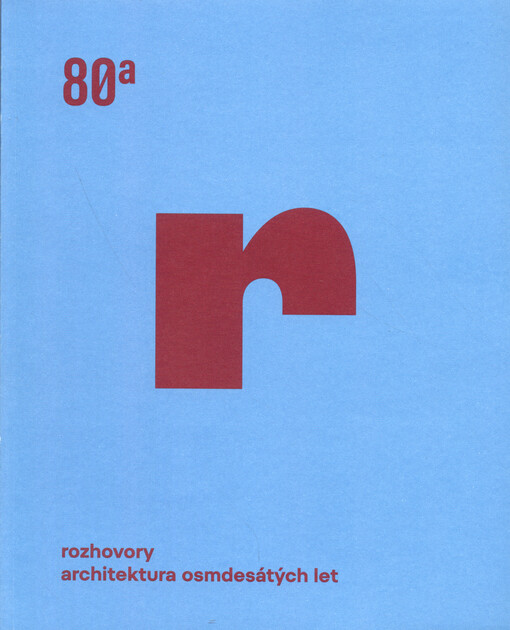 Rozhovory : architektura osmdesátých let