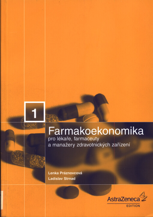 Farmakoekonomika pro lékaře, farmaceuty a manažery zdravotnických zařízení