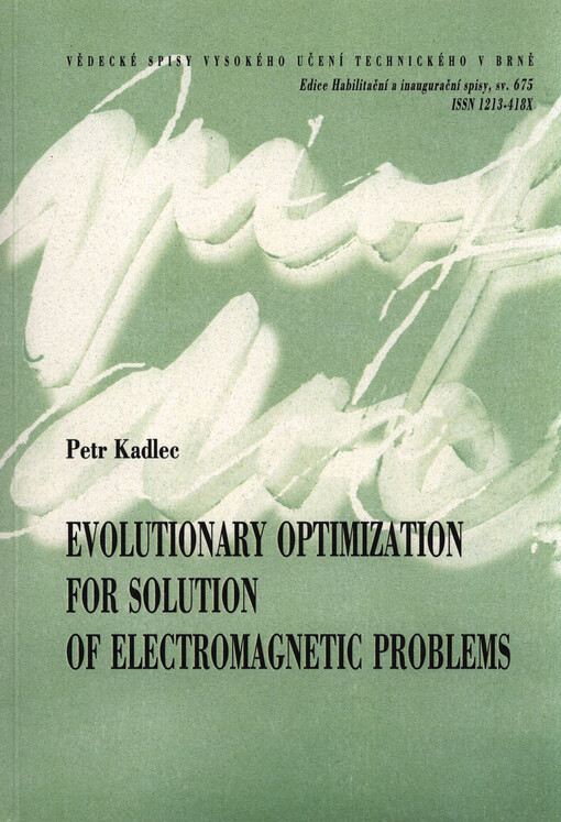 Evolutionary optimization for solution of electromagnetic problems = Evoluční optimalizace pro řešení elektromagnetických problémů : short version of habilitation thesis