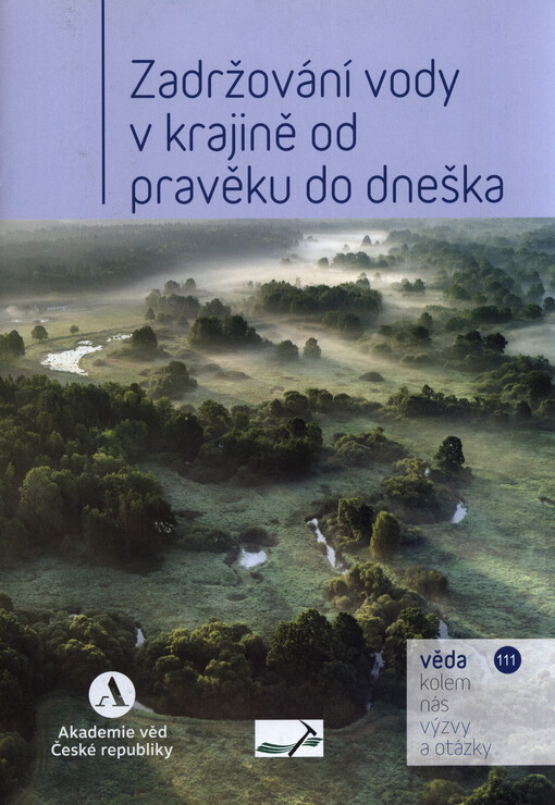 Zadržování vody v krajině od pravěku do dneška