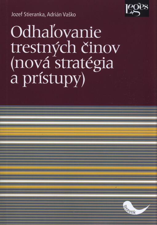 Odhaľovanie trestných činov : (nová stratégia a prístupy)