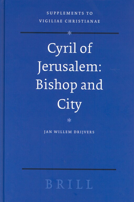 Cyril of Jerusalem : bishop and city