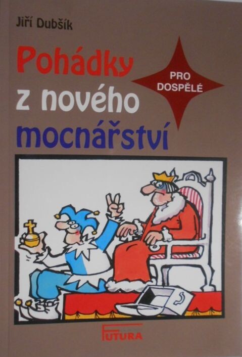 Pohádky z nového mocnářství : [pro dospělé]