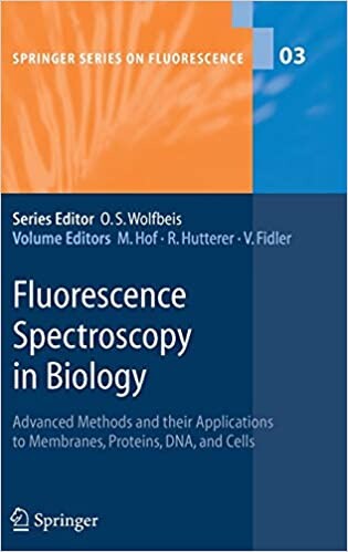 Fluorescence Spectroscopy in Biology: Advanced Methods and their Applications to Membranes, Proteins, DNA, and Cells (Springer Series on Fluorescence) (v. 3)