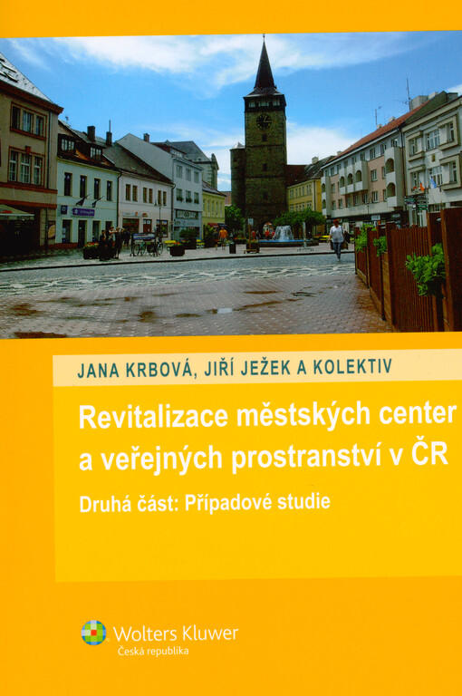 Revitalizace městských center a veřejných prostranství v ČR. Druhá část, Případové studie