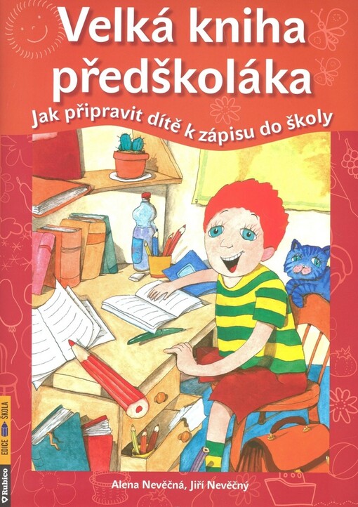 Velká kniha předškoláka : jak připravit dítě k zápisu do školy