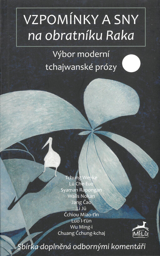 Vzpomínky a sny na obratníku Raka : výbor moderní tchajwanské prózy : sbírka doplněná odbornými komentáři