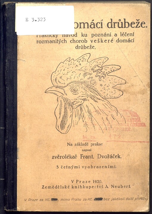 Nemoci domácí drůbeže: praktický návod ku poznání a léčení rozmanitých chorob veškeré domácí drůbeže
