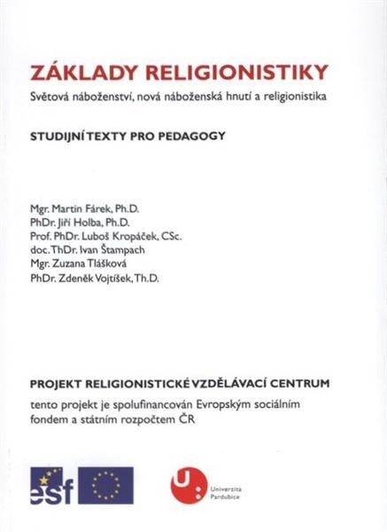 Základy religionistiky : světová náboženství, nová náboženská hnutí a religionistika : studijní texty pro pedagogy