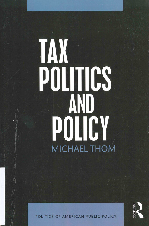 Tax politics and policy