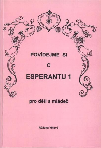 Povídejme si o esperantu : pro děti a mládež