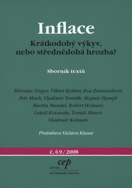 Inflace : krátkodobý výkyv, nebo střednědobá hrozba? : sborník textů