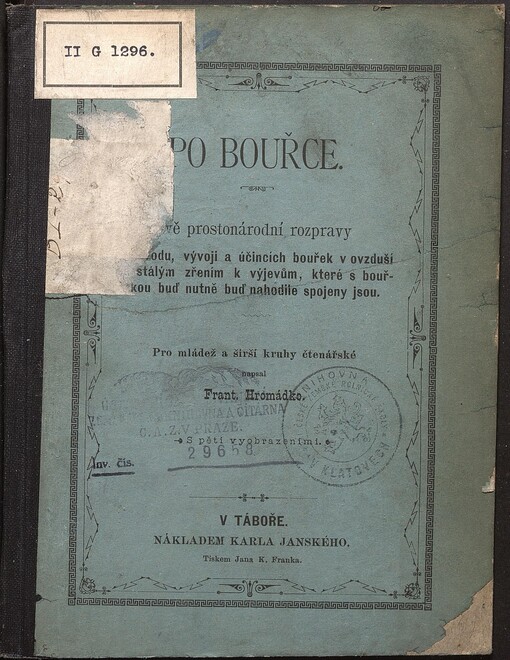 Po bouřce: dvě prostonárodní rozpravy o původu, vývoji a účincích bouřek v našem ovzduší se stálým zřením k výjevům, které s bouřkou buď nutně buď nahodile spojeny jsou