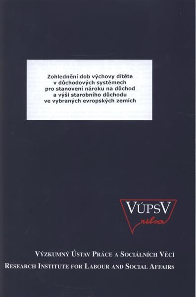 Zohlednění dob výchovy dítěte v důchodových systémech pro stanovení nároku na důchod a výši starobního důchodu ve vybraných evropských zemích