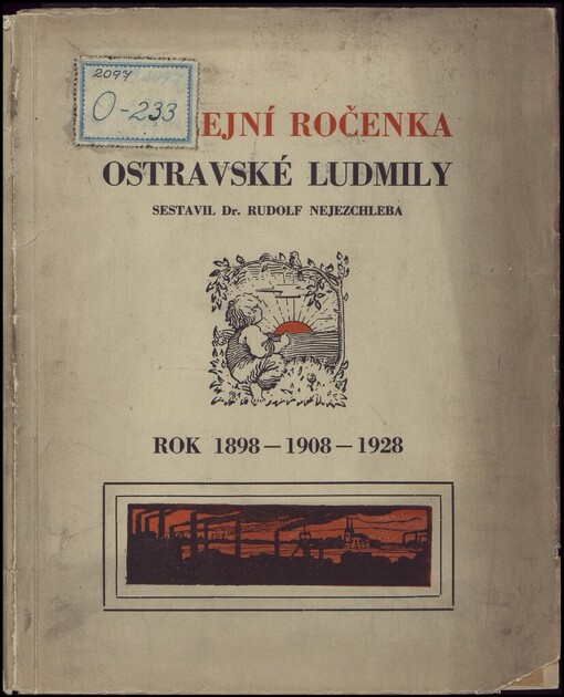 Jubilejní ročenka ostravské Ludmily: Rok 1898-1908-1928