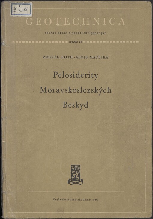 Pelosiderity Moravskoslezských Beskyd, jejich historický význam, geologický výskyt, petrografická a chemická povaha =: Pelosiderity moravskosilezskich Beskid = The pelosiderites of the Moravosilesian Beskydy