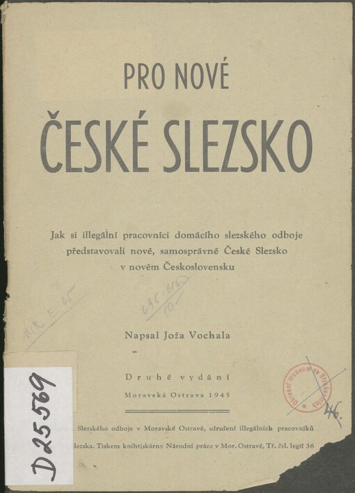 Pro nové České Slezsko: jak si illegální pracovníci domácího slezského odboje představovali nové, samosprávné České Slezsko v novém Československu