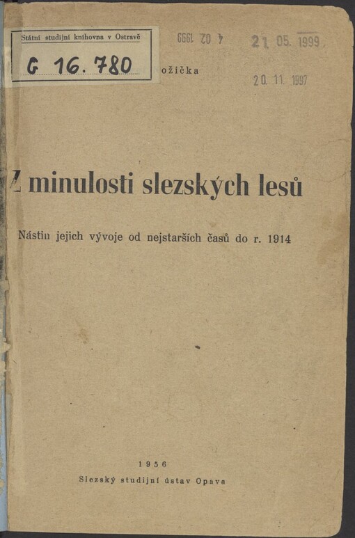 Z minulosti slezských lesů: nástin jejich vývoje od nejstarších časů do r. 1914