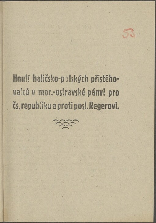 Hnutí haličsko-polských přistěhovalců v mor.-ostravské pánvi pro čsl. republiku a proti poslanci Regerovi
