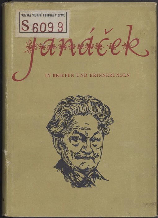 Leoš Janáček in Briefen und Erinnerungen