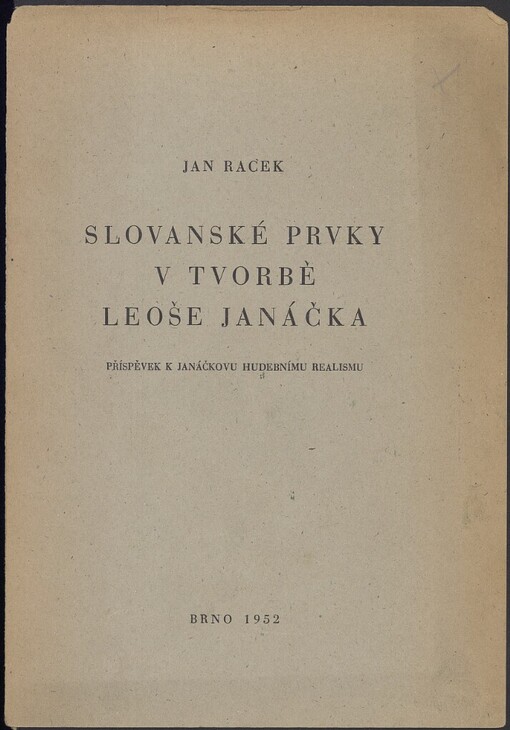 Slovanské prvky v tvorbě Leoše Janáčka: příspěvek k Janáčkovu hudebnímu realismu