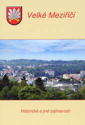 Velké Meziříčí: 1281-2007 : historické a jiné zajímavosti