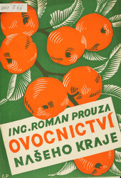 Ovocnictví našeho kraje: stručný nástin přednášek.