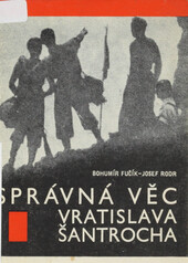 Správná věc Vratislava Šantrocha