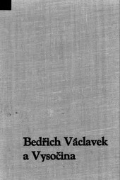 Bedřich Václavek a Vysočina: Literárně životopisná stať