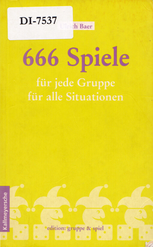 666 Spiele : für jede Gruppe, für alle Situationen
