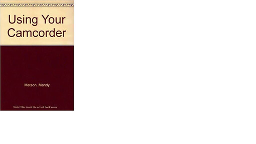 Using Your Camcorder