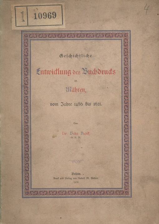Geschichtliche Entwickelung des Buchdruckes in Mähren, von Jahre 1486 bis 1621
