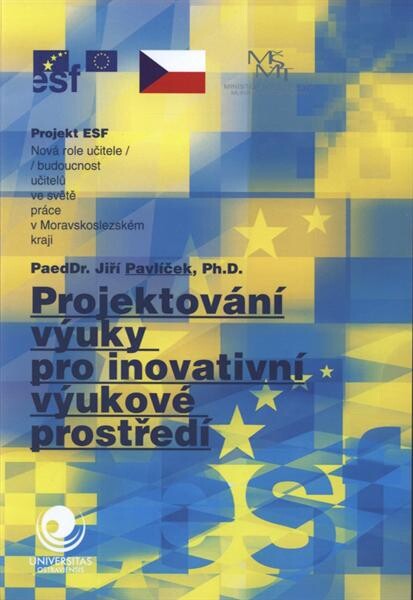 Projektování výuky pro inovativní výukové prostředí