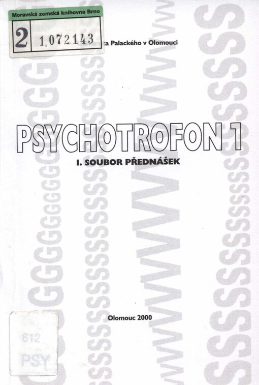 Psychotrofon 1: 1. soubor přednášek 1. až 5. semináře univerzitního Společenství pro studium hlasu a řeči : Olomouc, březen 2000