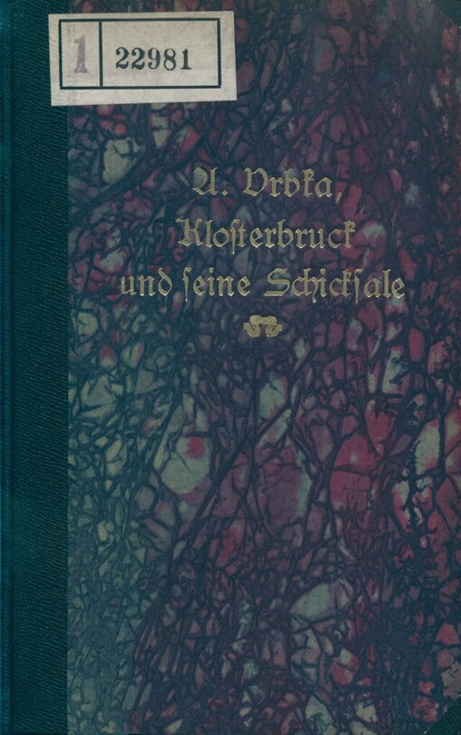 Klosterbruck und seine Schicksale im Laufe der Jahrhunderte