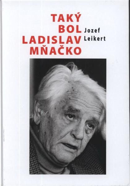 Taký bol Ladislav Mňačko : v historickom kontexte do roku 1968