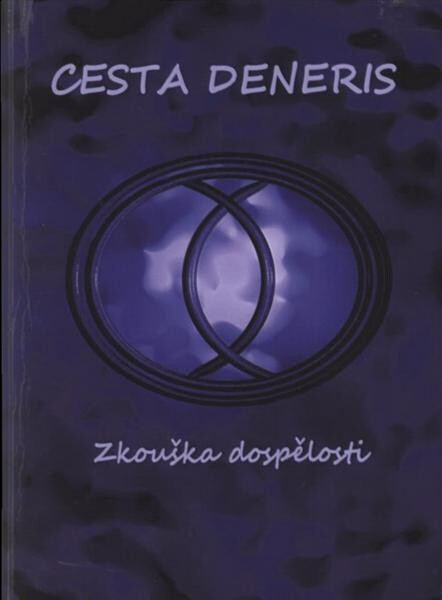 Cesta Deneris : zkouška dospělosti