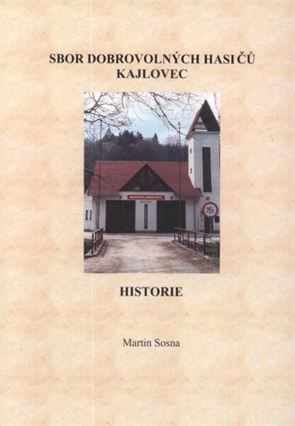 Sbor dobrovolných hasičů Kajlovec : historie