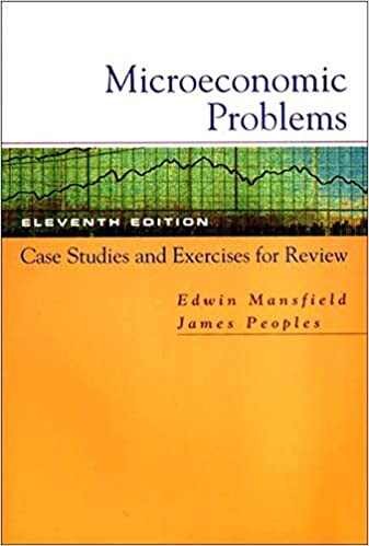 Microeconomic Problems: Case Studies and Exercises for Review, Eleventh Edition