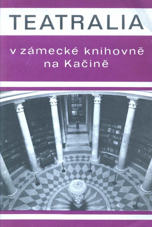 Teatralia v zámecké knihovně na Kačině: výběrový soupis