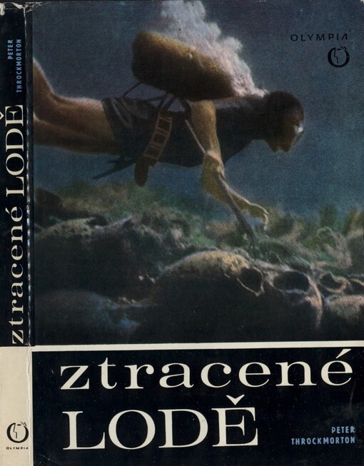 Ztracené lodě :Dobrodružství podmořské archeologie