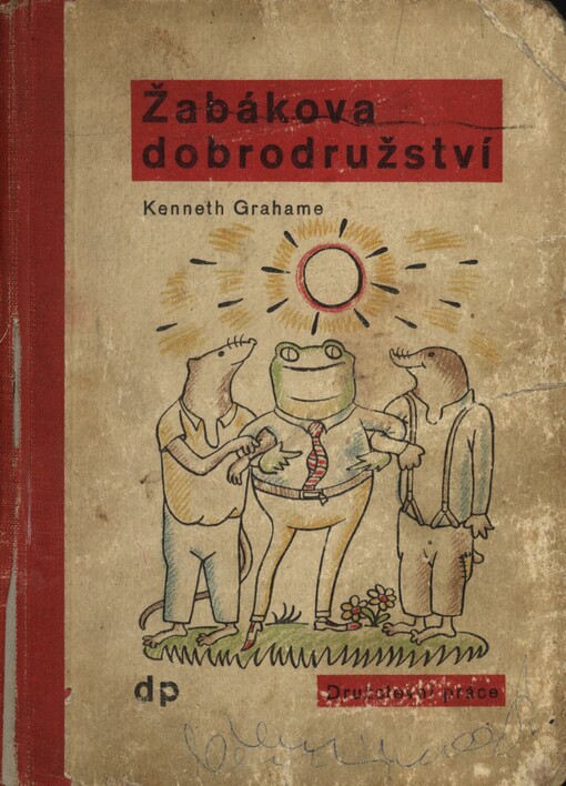 Žabákova dobrodružství =: [The Wind in the Willows, vlastně: Vítr v lučinách]